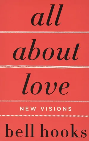 All About Love: New Visions by bell hooks - Book Cover